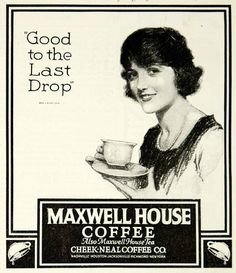 1921 Ad Maxwell House Coffee Cheek Neal Company Drink Tea Cup Woman Beverage #vintage #coffee