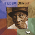 Mississippi John Hurt Live