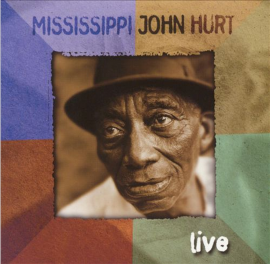 Mississippi John Hurt Live